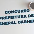 Concurso Prefeitura de General Carneiro – PR: mais de 50 vagas