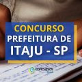 Concurso Prefeitura de Itaju – SP abre dois novos editais para efetivos