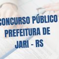 Concurso Prefeitura de Jari – RS: mais de 50 vagas; até R$ 11 mil