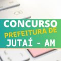 Concurso Prefeitura de Jutaí – AM: mais de 350 vagas; até 10,4 mil