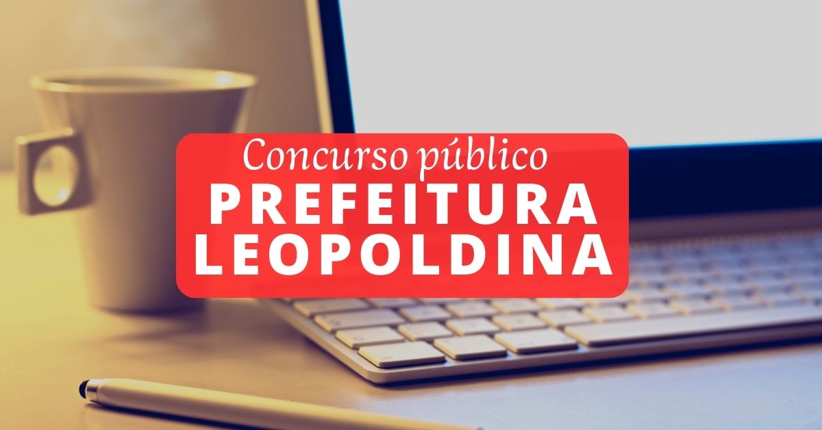 Concurso Prefeitura de Leopoldina – MG: vagas para Guarda