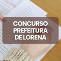 Concurso Prefeitura de Lorena – SP abre 219 vagas; ganhos de até R$ 20,4 mil