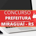 Concurso Câmara de Miraguaí – RS: edital e inscrição