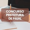 Concurso Prefeitura de Paial – SC: vencimentos de até R$ 5,3 mil