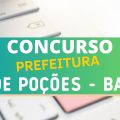 Concurso Prefeitura de Poções – BA: mais de 170 vagas