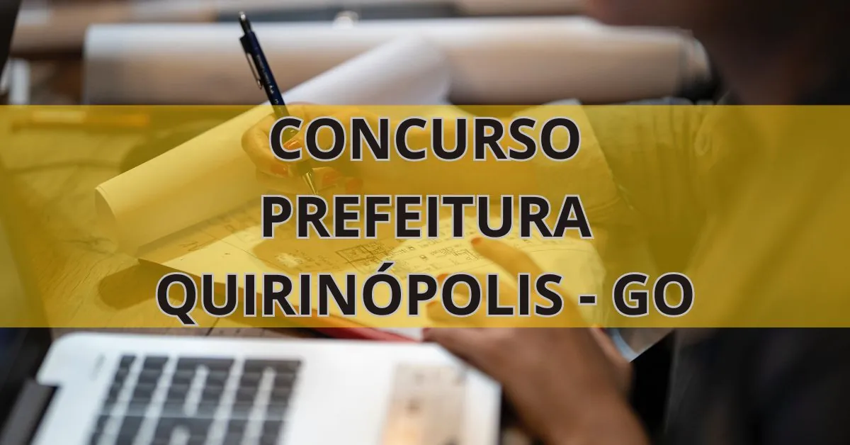 Concurso Prefeitura de Quirinópolis – GO: mais de 1.410 vagas