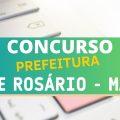 Concurso Prefeitura de Rosário – MA é retificado; até R$ 8,7 mil