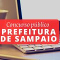 Concurso Prefeitura de Sampaio – TO: novas vagas disponíveis