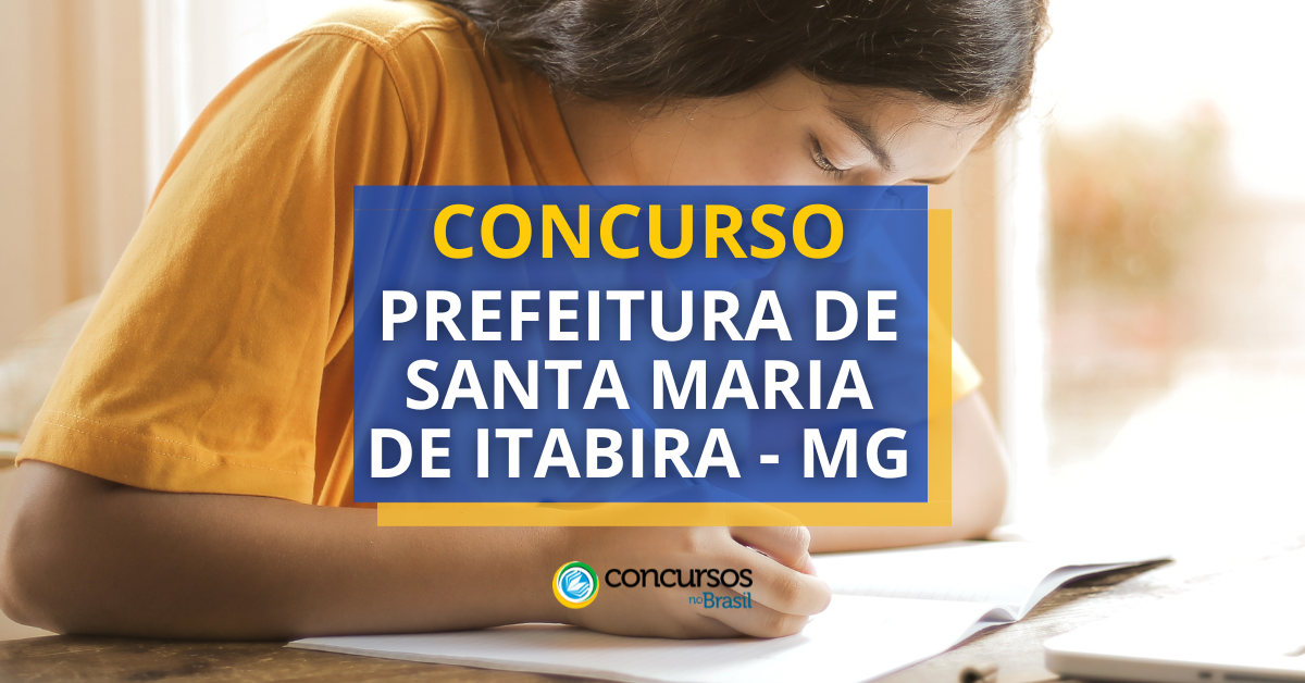 Concurso Prefeitura de Santa Maria de Itabira – MG: 175 vagas