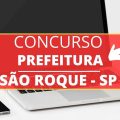 Concurso Prefeitura de São Roque – SP: edital e inscrição