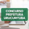 Concurso Prefeitura de Urucurituba – AM abre mais de 700 vagas