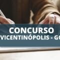 Concurso Prefeitura de Vicentinópolis – GO foi retificado