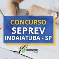 Concurso SEPREV Indaiatuba – SP oferece salário de R$ 5,4 mil