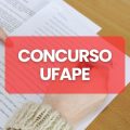 Concurso UFAPE tem edital retificado; ganhos de até R$ 4,5 mil