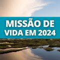 1ª letra do seu nome revela a sua maior missão de vida em 2024