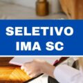 IMA – SC abre 91 vagas imediatas em processo seletivo; até R$ 10,9 mil