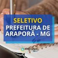 Prefeitura de Araporã – MG abre novo edital de processo seletivo