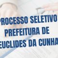 Prefeitura de Euclides da Cunha – BA abre 146 vagas em processo seletivo