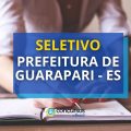 Prefeitura de Guarapari – ES abre novo processo seletivo