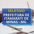 Prefeitura de Itamarati de Minas – MG abre edital de processo seletivo