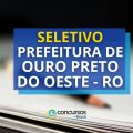 Prefeitura de Ouro Preto do Oeste – RO abre seletivo para Aprendiz