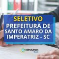 Prefeitura de Santo Amaro da Imperatriz – SC abre processo seletivo