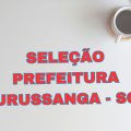 Prefeitura de Urussanga – SC lança seletivo; mensais até R$ 5,4 mil