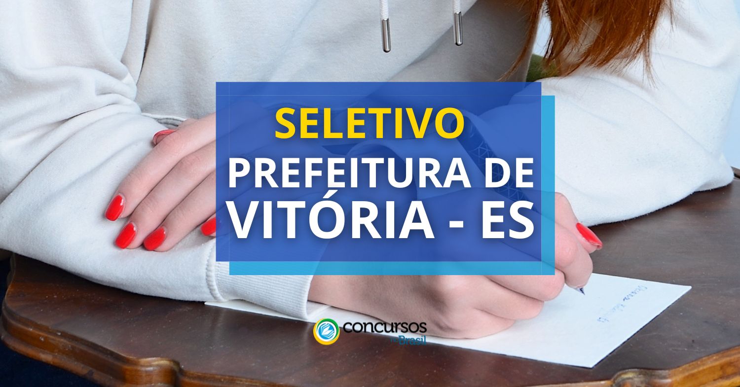 Prefeitura de Vitória – ES abre processo seletivo