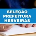 Prefeitura de Herveiras – RS abre vagas imediatas em novo seletivo; até R$ 8 mil