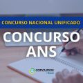 Concurso ANS CNU: edital com salário inicial de R$ 16,4 mil