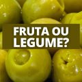 Afinal de contas, azeitona é uma fruta ou legume?