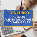 Concurso Agência Ambiental do Vale do Paraíba SP: 95 vagas