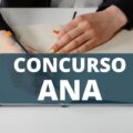 Concurso ANA: edital oferta remuneração de R$ 16,4 mil