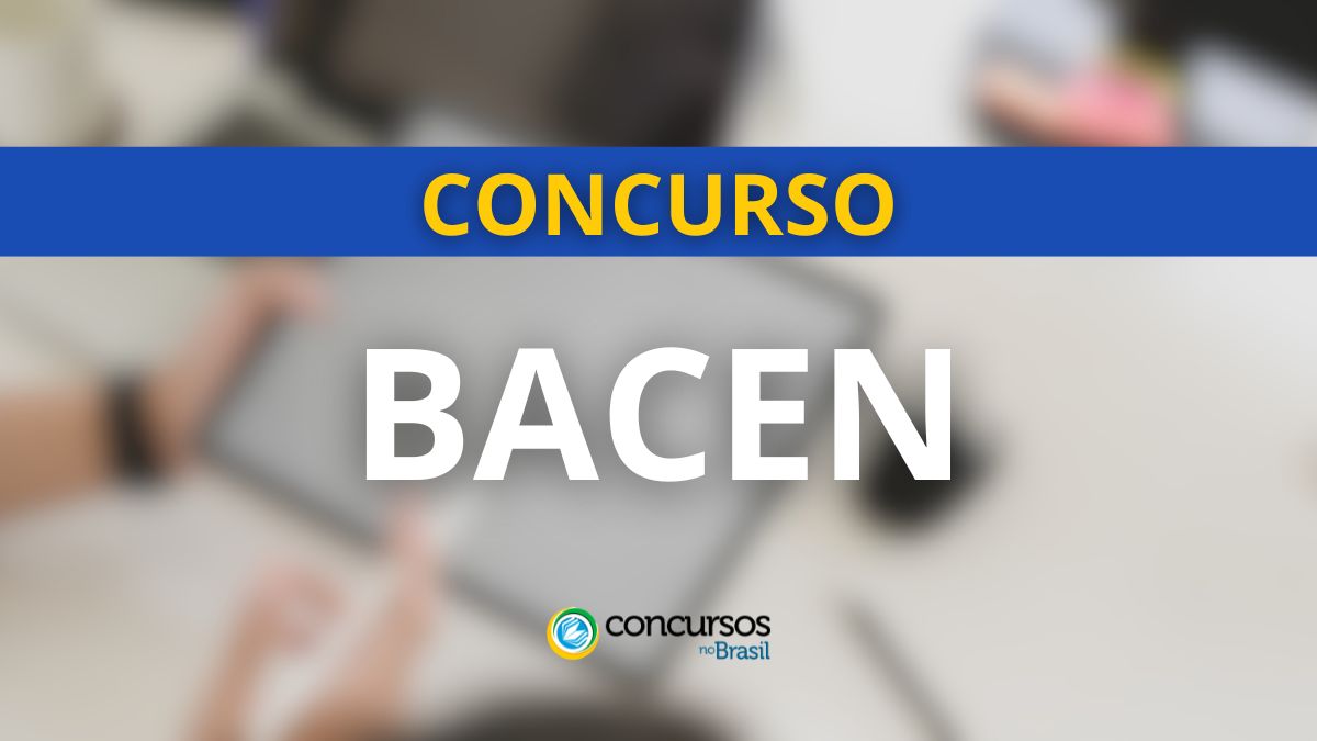 Concurso BACEN, Concurso Banco Central do Brasil, Concurso CBC, BACEN, Edital BACEN. 