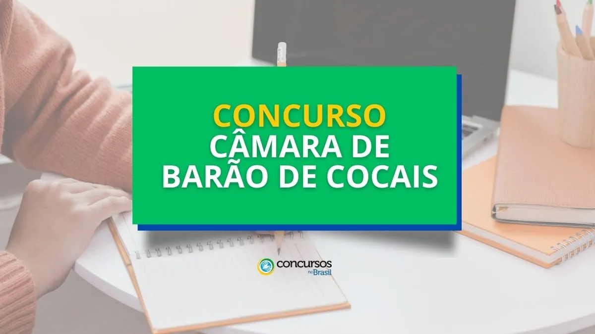 Concurso Câmara Barão de Cocais – MG: edital e inscrições