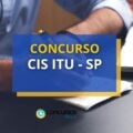 Concurso CIS ITU – SP: edital; iniciais de até R$ 5,4 mil