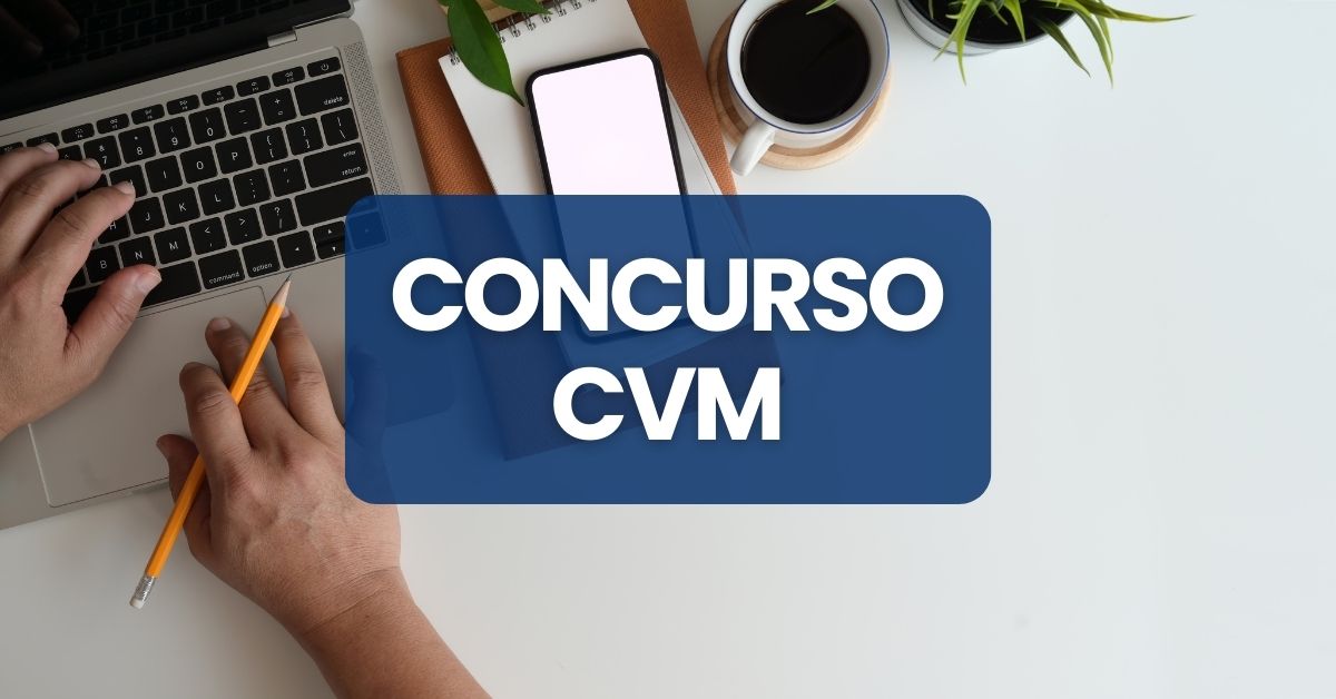Concurso CVM, Edital concurso CVM, CVM, seleção CVM, vagas CVM, Comissão de Valores Mobiliários.