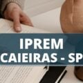 Concurso IPREM de Caieiras – SP: edital publicado