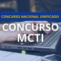 Concurso MCTI CNU: editais com 296 vagas; até R$ 11 mil