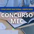 Concurso MEC CNU: 70 vagas para ATPS; até R$ 9,1 mil