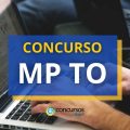 Concurso MP TO: edital publicado com mais de 320 vagas; até R$ 10 mil