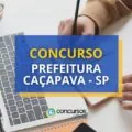 Concurso Prefeitura Caçapava – SP: 345 vagas; novo cronograma