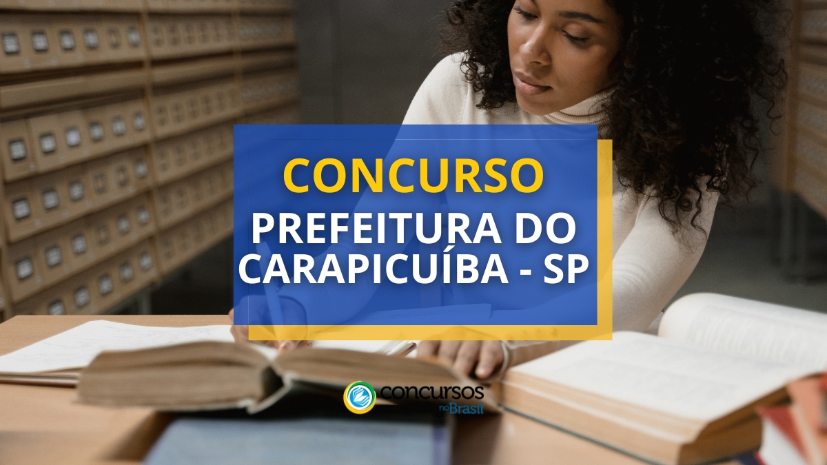 Concurso Prefeitura de Carapicuíba – SP abre 4 editais