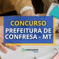 Concurso Prefeitura Confresa – MT: edital retificado; 243 vagas