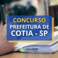 Concurso Prefeitura de Cotia – SP abre mais de 1.200 vagas