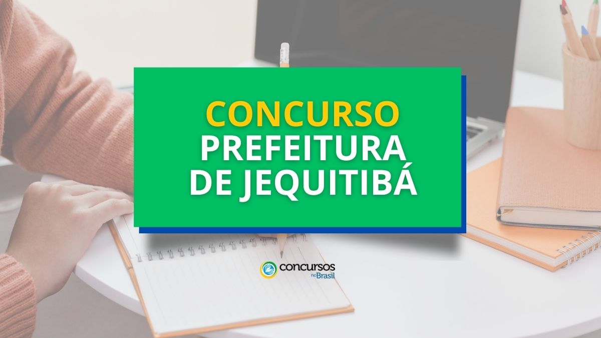 Concurso Prefeitura de Jequitibá – MG abre 88 vagas