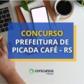 Concurso Prefeitura de Picada Café - RS: até R$ 8,1 mil