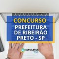 Concurso Prefeitura de Ribeirão Preto – SP: até R$ 8,8 mil