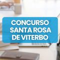 Concurso Prefeitura Santa Rosa de Viterbo – SP: 58 vagas