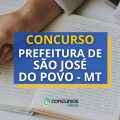 Concurso Prefeitura de São José do Povo – MT: até R$ 7 mil